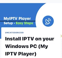 my iptv player - how to install iptv on your windows pc player